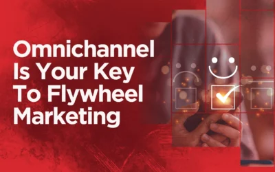 Why the omnichannel approach is your key to flywheel marketing